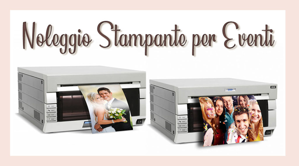 Noleggio stampanti a sublimazione termica per matrimoni ed eventi. Formato 15x20 oppure 10x15.