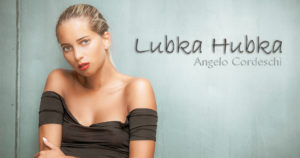 Lubka Hubka ©Copyright- Angelo Cordeschi